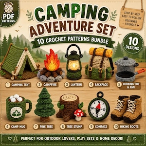 May include: A digital pattern bundle titled Camping Adventure Set featuring 10 crochet designs: a tent, campfire, lantern, backpack, cooking pot and pan, mug, pine tree, tree stump, compass, and hiking boots. Includes step-by-step instructions.