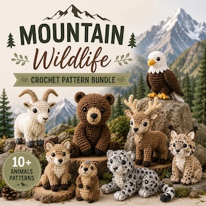 May include: A crochet pattern bundle titled Mountain Wildlife featuring ten or more animal designs. The image displays handmade yarn figures of a white mountain goat, a brown bear, a bald eagle, a deer, a lynx, a fox, a marmot, and a snow leopard.