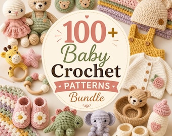 Lot ultime de motifs au crochet pour bébé (plus de 100 modèles) - Jouets, vêtements, accessoires PDF
