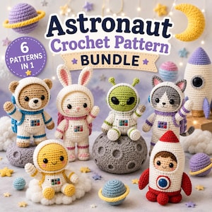 May include: A crochet pattern bundle featuring six amigurumi figures: a bear, rabbit, alien, cat, and human, all wearing astronaut suits, plus a rocket ship. The text reads Astronaut Crochet Pattern BUNDLE and 6 PATTERNS IN 1.