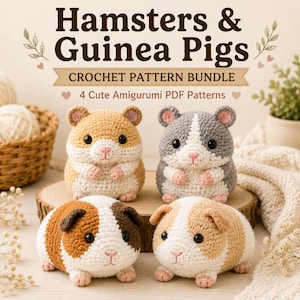 May include: A crochet pattern bundle titled Hamsters & Guinea Pigs featuring 4 cute amigurumi PDF patterns. The image displays four crocheted animal figures: two upright hamsters in tan and gray, and two lying guinea pigs in brown-white and tan-white.