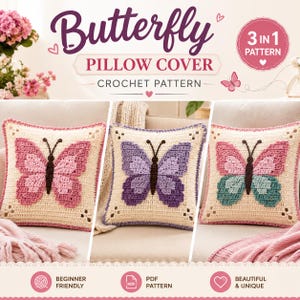 May include: A 3-in-1 crochet pattern for a butterfly pillow cover. The image displays three square cream-colored pillows, each featuring a different colored butterfly motif: one pink, one purple, and one with pink and teal wings.