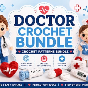 Peut inclure: Un ensemble de crochet avec un médecin et une infirmière amigurumi, des outils médicaux et un cœur. Le texte indique "Doctor Crochet Bundle" et "Beginner Friendly". Comprend un patron de crochet pour un ensemble médical, téléchargement PDF instantané et instructions étape par étape.