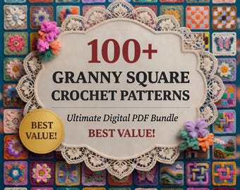 Ultimate Granny Square Bundle – 100 Crochet Patterns for Blankets, Afghans & DIY Projects PDF
