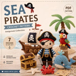 Puede incluir: Un patrón de ganchillo en PDF digital titulado SEA PIRATES que presenta siete diseños amigurumi, incluyendo un barco pirata, una figura pirata con parche, un loro, una ballena, un cofre del tesoro con monedas de oro, un cangrejo y una estrella de mar.
