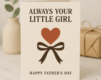 Personalized Father's Day Card – Always Your Little Girl Keepsake