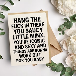 Hang in There grappige kaart: aanmoediging voor vrienden, ondersteuning geestelijke gezondheid, relatiebreukkaart voor haar, stoer liefdescadeau