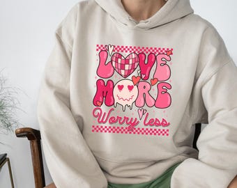 Sudadera con capucha "Ama más, preocúpate menos" para San Valentín, regalo para parejas