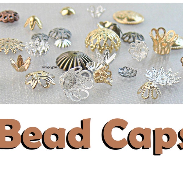 Brass Bead Caps Ur Pick Gold Silver Antiqued Brass Copper Flower Filigree Ribbed Fancy Leaf Dome Snowflake Shield