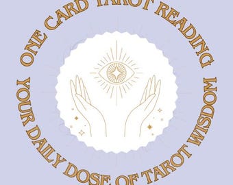 May include: A light purple background with a gold circle containing the text "One Card Tarot Reading Your Daily Dose of Tarot Wisdom". Inside the circle is a white circle with a stylized golden eye with rays of light and two hands reaching up to the eye.