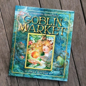Goblin Market Book - illustrated art book by Omar Rayyan - Rossetti - poem - graphic novel - literature - fantasy