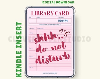 May include: A pink digital library card design with the text "shhh... do not disturb" in a cursive font. The card includes fields for date, name, and card number, and is labeled "Kindle Insert" and "Digital Download".
