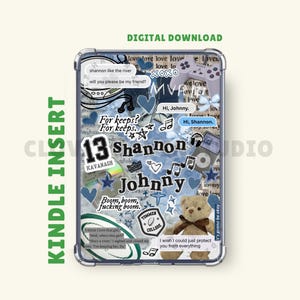 May include: A clear Kindle insert with a collage design. The design features text, hearts, stars, musical notes, and a teddy bear. Text includes "Shannon", "Johnny", "For keeps?", and "Boom, boom, fucking boom."