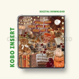 May include: A digital download Kobo insert featuring an autumn-themed collage with a brown teddy bear, stacked books, pumpkins, a plaid background, string lights, and text that reads "Autumn leaves falling down like pieces into place."