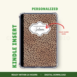 May include: A Kindle insert with a leopard print design. The insert features a white label that reads "THIS KINDLE BELONGS TO Juliana". The words "KINDLE INSERT" and "PERSONALIZED" are printed on the insert. The text "READY WITHIN 24 HOURS" and "DIGITAL DOWNLOAD" are also visible.