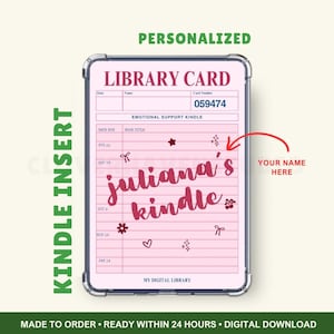 May include: A pink Kindle insert with a library card design. The card features the text "LIBRARY CARD" and "juliana's kindle" in a handwritten style. Decorative elements include stars, bows, and hearts. The text "KINDLE INSERT" and "PERSONALIZED" are also visible.