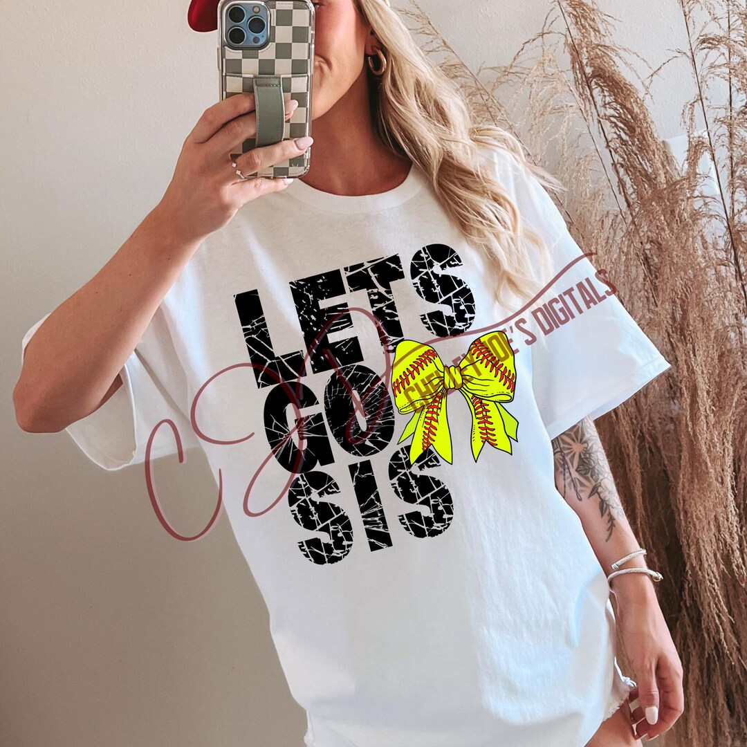 Let’s Go Sis, Game Day, Sports Mom, Girl Mom, Softball, Softball Mom ...