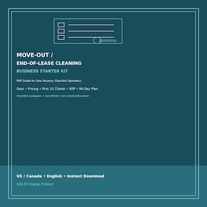 May include: A digital business starter kit for move-out and end-of-lease cleaning services. The document includes a PDF guide for solo vacancy checklist operators, covering gear, pricing, client acquisition, SOPs, and a 90-day plan for cleaning.
