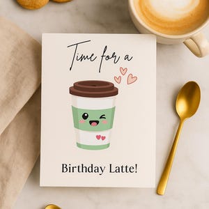 Latte Birthday Card | Funny Coffee Pun greeting | Kawaii printable digital download