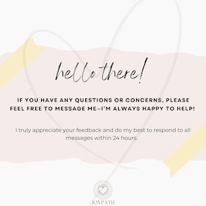 May include: A light pink and white graphic with the text "hello there!" in a handwritten font. The text "IF YOU HAVE ANY QUESTIONS OR CONCERNS, PLEASE FEEL FREE TO MESSAGE ME-I'M ALWAYS HAPPY TO HELP!" is also included. The Joypath logo is at the bottom.