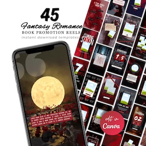 May include: A smartphone displays a fantasy romance book promotion reel template. The image features a large moon over a field of red flowers. The text reads "45 Fantasy Romance Book Promotion Reels" and "Edit in Canva."