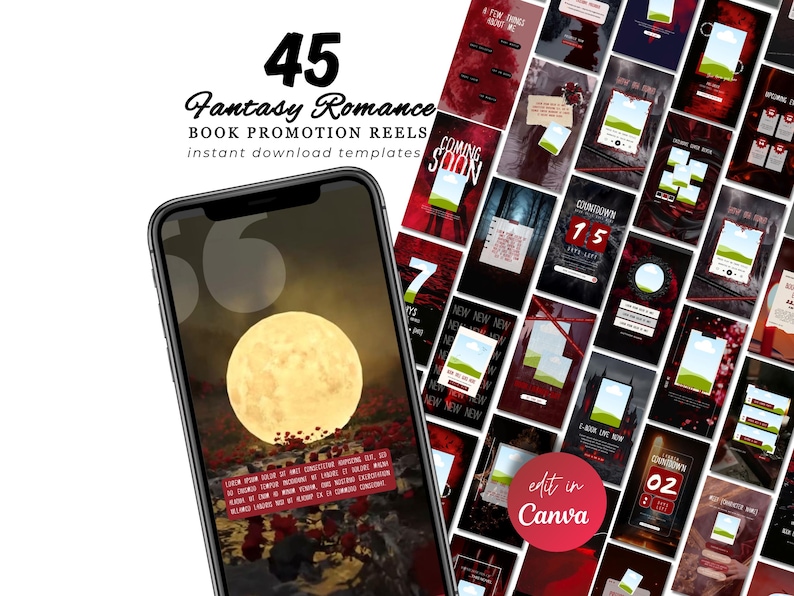 May include: A smartphone displays a fantasy romance book promotion reel template. The image features a large moon over a field of red flowers. The text reads "45 Fantasy Romance Book Promotion Reels" and "Edit in Canva."