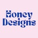 HONEY DESIGNS