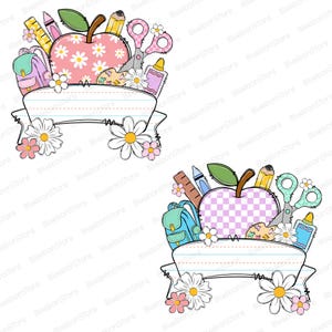 May include: Two school-themed illustrations. One features a pink apple with white daisy accents, a backpack, and school supplies. The other shows a checkered apple, a backpack, and school supplies. Both have a banner with lined paper and flowers.