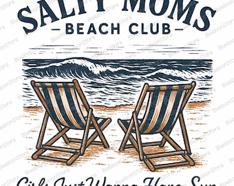 Salty Moms Beach Club PNG, Le ragazze vogliono solo avere il sole Design a sublimazione, Sedia da spiaggia retrò Estate PNG, File stampabile per vacanze divertenti per mamme