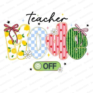 Op de afbeelding: Een kleurrijk grafisch ontwerp met het woord "teacher" in zwart script boven het woord "work" uitgespeld met citroen-, geblokte, aardbei- en watermeloenpatronen. Onderaan staat een groene "off"-knop.