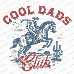 May include: A vintage-style graphic featuring a cowboy riding a horse, with the words "COOL DADS CLUB" in red. The design includes a lasso, cactus, and a setting sun, all in a distressed style.