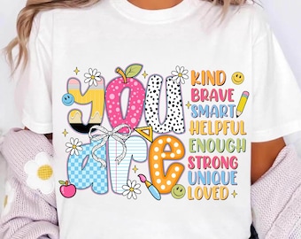 You Are Affirmation Png, Kind Brave Smart Strong Sublimation, Back To School Mental Health Png, Positive Quote Teacher Png Design