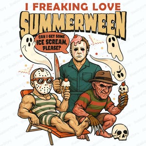 May include: A graphic illustration featuring horror movie characters enjoying ice cream. The text reads "I Freaking Love Summerween." Jason Voorhees relaxes in a beach chair, while Michael Myers and Freddy Krueger are also present. A speech bubble says "Can I get some ice scream, please?"