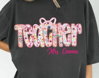 Custom Name Floral Teacher PNG, Pastel Bow Teacher Shirt Design, Cute Teacher Sublimation, Colorful Flower Teacher PNG, Back To School