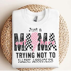 Just A Mama Out Here Trying Not To Raise Assholes Svg, Trendy Mom Svg, Sassy Mama Svg, Lightning Bolt Mama Svg, Mother's Day, Mom Quotes Svg image 4