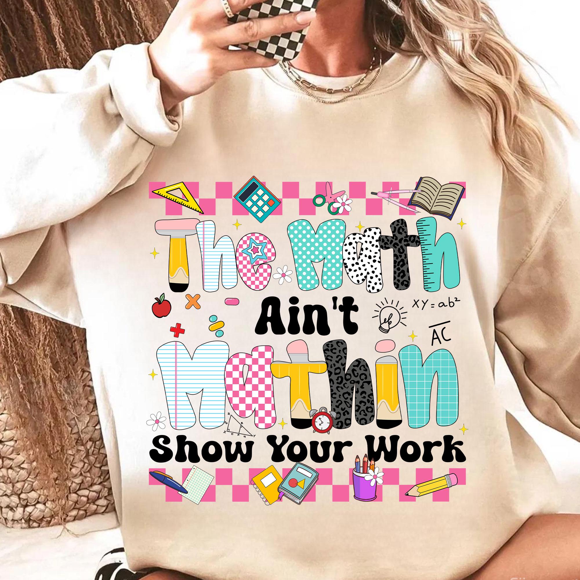Math Teacher PNG, the Math Ain’t Mathin Sublimation Design, Back to ...