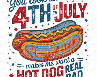 Funny 4th Of July Hot Dog PNG, Retro Patriotic Sublimation Design, Independence Day Shirt PNG, You Look Like The 4th Of July Png Digital