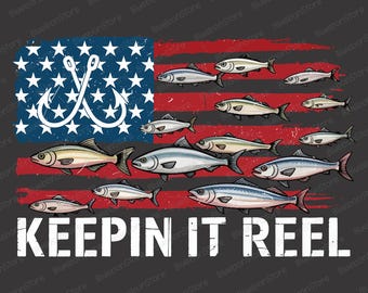Keepin It Reel PNG, Patriotic Fishing Clipart, American Flag Fish Design, Funny Fisherman Sublimation File, 4th Of July Outdoor Shirt
