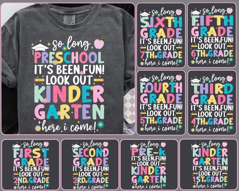 Puede incluir: Camiseta gris oscuro con el texto: "So long Preschool, It's been fun! Look out Kindergarten, here I come!" Dise&ntilde;os adicionales incluyen anuncios de nivel de grado.