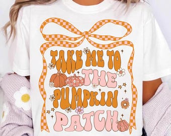 Take Me To The Pumpkin Patch Svg, Fall Retro Autumn Bow Svg, Cute Pumpkin Patch Shirt Design, Coquette Fall Farm Svg Digital Download