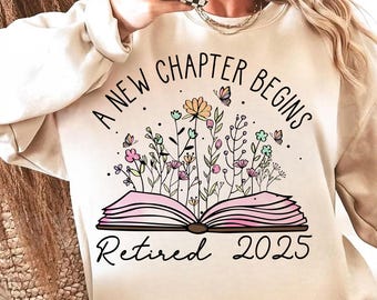 Floral Book Png, A New Chapter Begins Retired Teacher Png, Back To School Png,Retirement Sublimation Png,Book Lover Png,Retired Teacher Gift