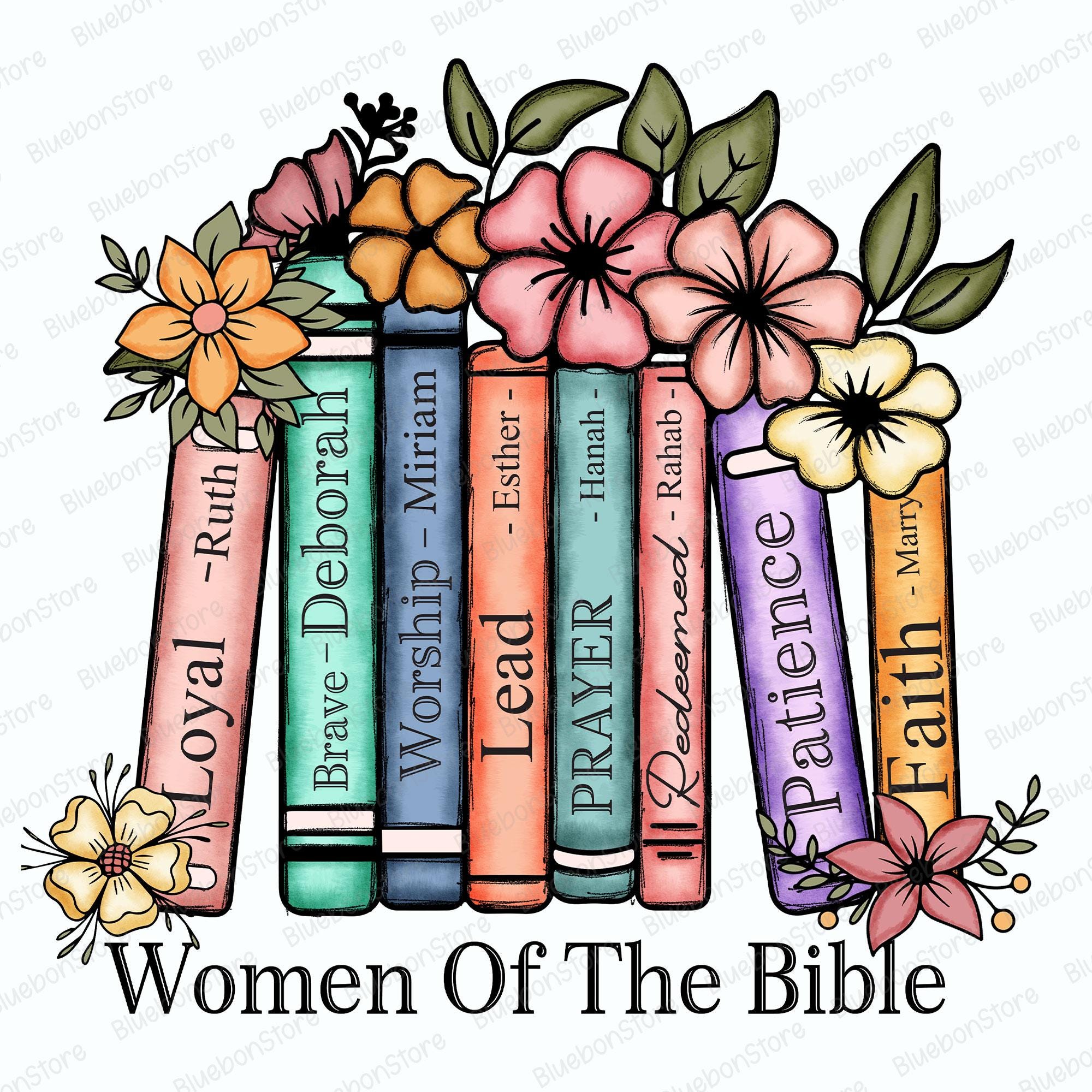 Christian Women of the Bible Png, Floral Book Stack Faith Shirt Png ...
