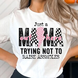 Just A Mama Out Here Trying Not To Raise Assholes Svg, Trendy Mom Svg, Sassy Mama Svg, Lightning Bolt Mama Svg, Mother's Day, Mom Quotes Svg image 2
