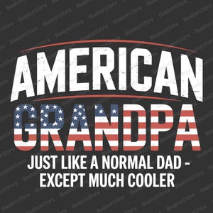 American Grandpa PNG, Patriotic Grandpa Shirt Png, Funny Grandfather Sublimation PNG, Vintage Flag Grandpa Png, Cool Dad Gift Png