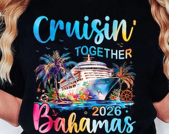 Cruisin' Together Bahamas 2026 PNG, Family Cruise Trip Shirt Design, Tropical Vacation Sublimation, Cruise Memories Png, Summer Png