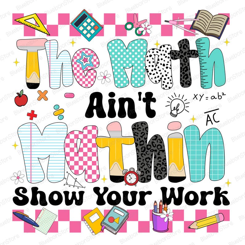 Mathin With Math Math Teacher PNG, the Math Ain’t Mathin Sublimation Design, Back to ...