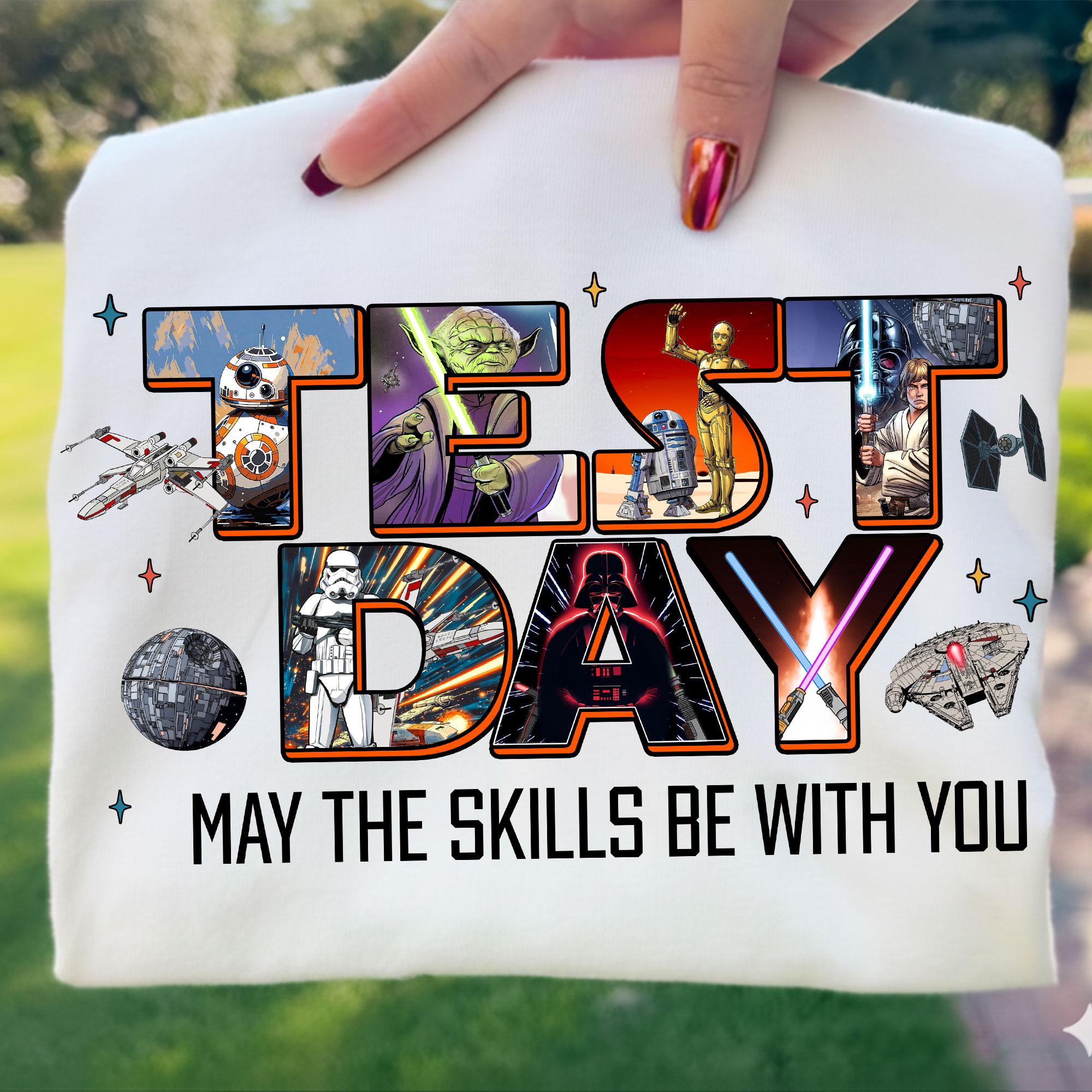 Test Day May the Skills Be With You Png, It's Test Day PNG, Funny ...