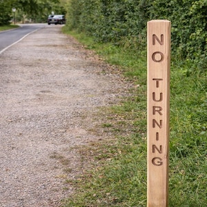 Wooden NO TURNING Driveway Post