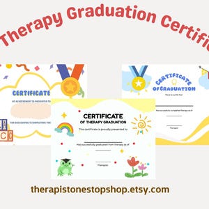 May include: Three colorful child therapy graduation certificates. The certificates have a white background with yellow and blue accents. One certificate has a rainbow and a frog. The text "Child Therapy Graduation Certificates" is at the top.