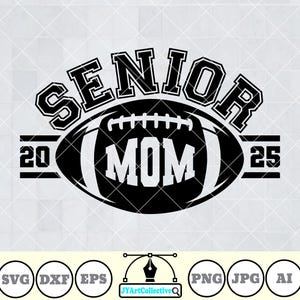 Senior Football Mom Svg | Senior Mom Svg | Football Mom Svg | Senior Football Svg |  Class of 2026 Svg | Senior Football Mom Shirt | Png Dxf